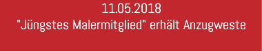 11.05.2018 "Jüngstes Malermitglied" erhält Anzugweste 